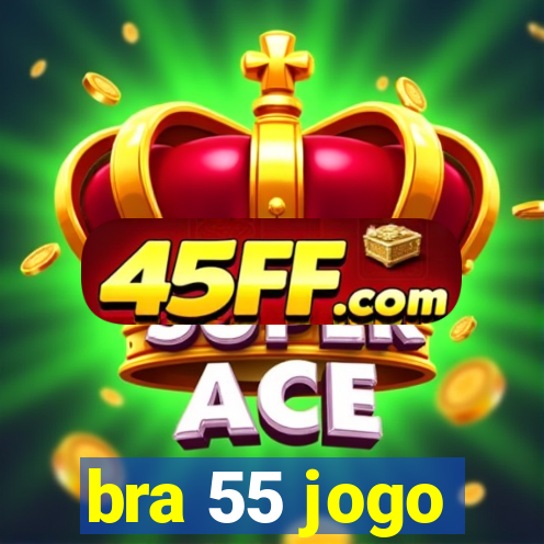 bra 55 jogo